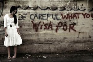careful what you wish for Pictures, Images and Photos