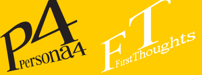 Persona 4 First Thoughts