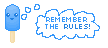 Remember the rules